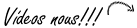 Vídeos nous!!!